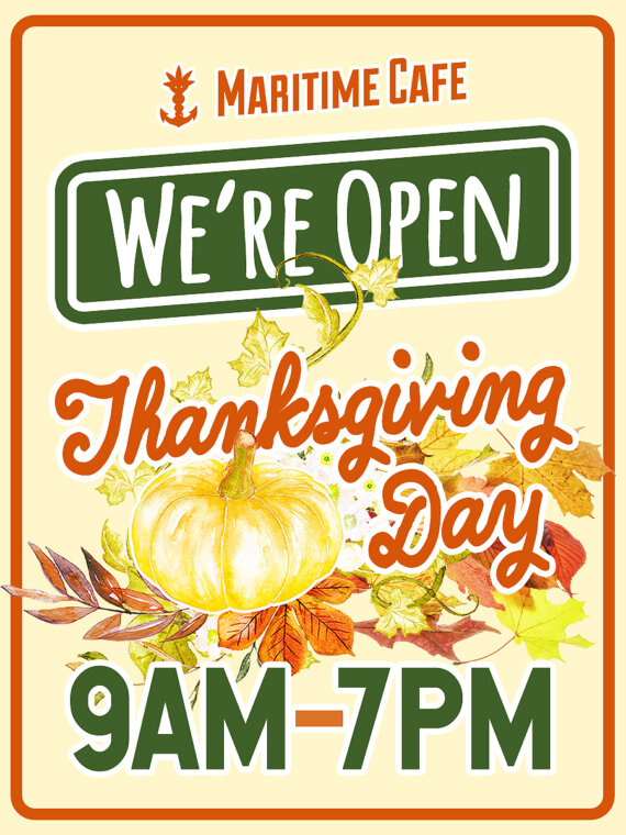 We're Open Thanksgiving Day!